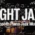 Chicago Night Jazz Smooth Piano Jazz Soft Smooth Jazz Music Tender Piano Jazz Music For Sleep