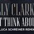 Kelly Clarkson I Don T Think About You Luca Schreiner Remix Official Audio