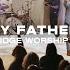 What My Father S Like Feat Patrick Mayberry Bridge Worship