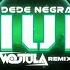 DeDe Negra Mur WOJTULA REMIX