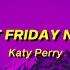 Last Friday Night Katy Perry Sped Up Lyrics