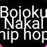 Bojoku Nakal Hip Hop