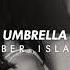 Ember Island Umbrella Slowed Reverb