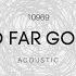 So Far Gone Acoustic