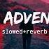 JJD Adventure Slowed Reverb NCS Music NCS Slowed Reverb