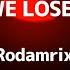 WHY WE LOSE MEME Rodamrix