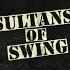 Dire Straits Sultans Of Swing Lyric Video