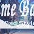 Bad Style Time Back Remix 1hour Bản Nhạc Gây Nghiện 2020 EDM HOT được Sử Dụng Nhiều Nhất