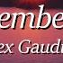 Alex Gaudino Bottai Remember Me Lyrics Feat Moncrieff Blush