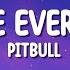 Pitbull Give Me Everything Lyrics Ft Ne Yo Afrojack Nayer