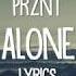 Prznt ALONE Official Lyric Video