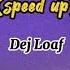 Dej Loaf Running Through My Mind Speed Up Lyrics