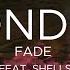 BONDAX Fade Feat SHELLS