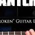 I M Broken Guitar Lesson Full Song Pantera