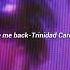 Love Me Back Trinidad Cardona Sped Up