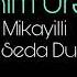 Seda Duygu Ve Nofer Mikayilli Menim Ureyim 2019