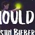 Justin Bieber That Should Be Me Slowed Reverb Lyrics