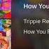 NEW Trippie Redd How You Feel