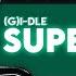 G I DLE Super Lady Instrumental