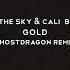 Said The Sky Caly Bevier Gold GhostDragon Remix