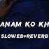 HUMNE SANAM KO KHAT LIKHA L Slowed Reverb LATA JEE BEATS SONG L BIPIN PATEL L SURAT