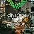 Cityscape Radio 013 Peter Illias