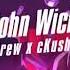 John Wick CKush X DrewThoven