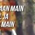 Tenu Na Bol Pawaan Manga Yahi Duawa Main Lyrics Song I Like Music Mp4