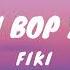 Fiki Skibidi Bop Yes Yes Lyrics