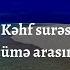 əl Kəhf Surəsi Ahmad Al Nufais Surah Al Kahf Kehf Suresi سورة الكهف