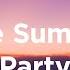 Late Summer Party Chillout Mix To Enjoy