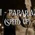 Uzi Paparazzi Speed Up