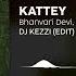 DJ KEZZI KATTEY Ft Bhanvari Devi Hard Kaur Ram Sampath EDIT