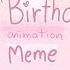 18th Birthday Animation Meme