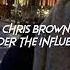 Chris Brown Under The Influence Sped Up Reverb Did To Me Your Body Lightweight Speaks To Me