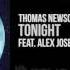 Thomas Newson Magnificence Feat Alex Joseph Tonight OUT NOW