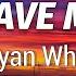 Bryan White God Gave Me You Lyrics