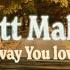 Matt Maher The Way You Love Me Official Lyric Video