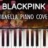 BLACKPINK PLAYING WITH FIRE Piano Cover By Pianella Piano