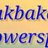 Bakbakan By Powerspoonz