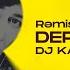 Rəmiş Depressiya Prod By DJ KAMO