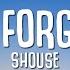 SHOUSE Won T Forget You Lyrics