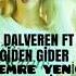 Dj Emre Yenigün Ft Aleyna Dalveren Ft Doğuş Giden Gider Remix