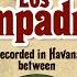 Los Compadres Huellas Del Pasado Serie Cuba Libre Havana 1949 1951 Remastered Music MGP