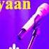 O More Saiyaan Full Song Arijit Singh Love Song Heart Touching Song