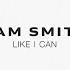 Sam Smith Like I Can Lyric Video