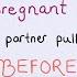 Does Pulling Out Always Work Can I Still Get Pregnant Planned Parenthood Video