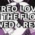 Stereo Love X On The Floor Slowed Reverb