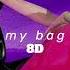 G I Dle My Bag In 8D USE HEADPHONES