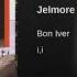 Bon Iver Jelmore